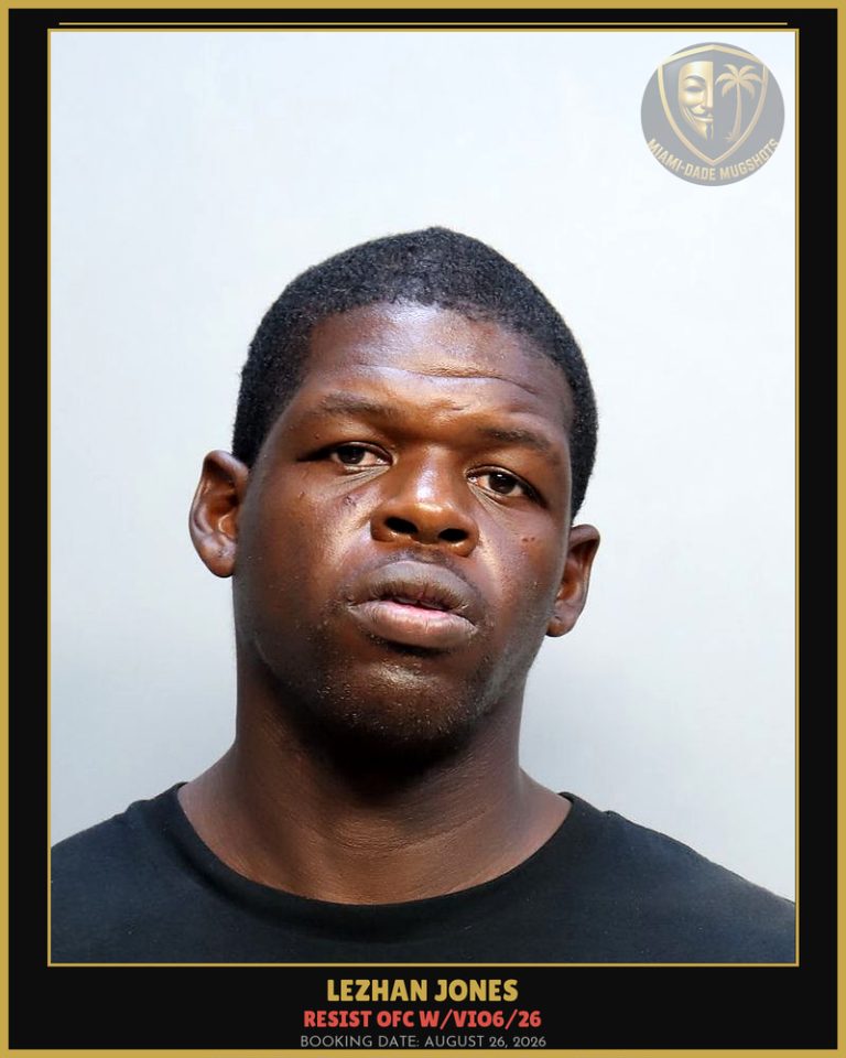 Jones Lezhan Arrested – RESIST OFC W/VIO6/26 – Miami-Dade County (August 26, 2026)
