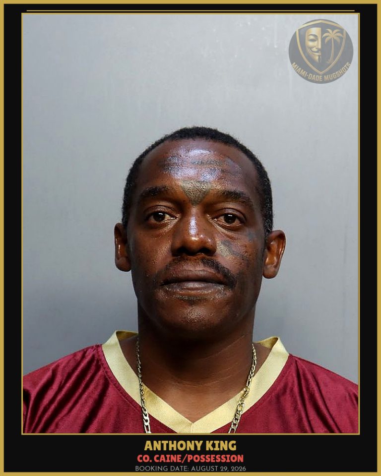 King Anthony  Andrew Arrested – Co. Caine/POSSESSION – Miami-Dade County (August 29, 2026)
