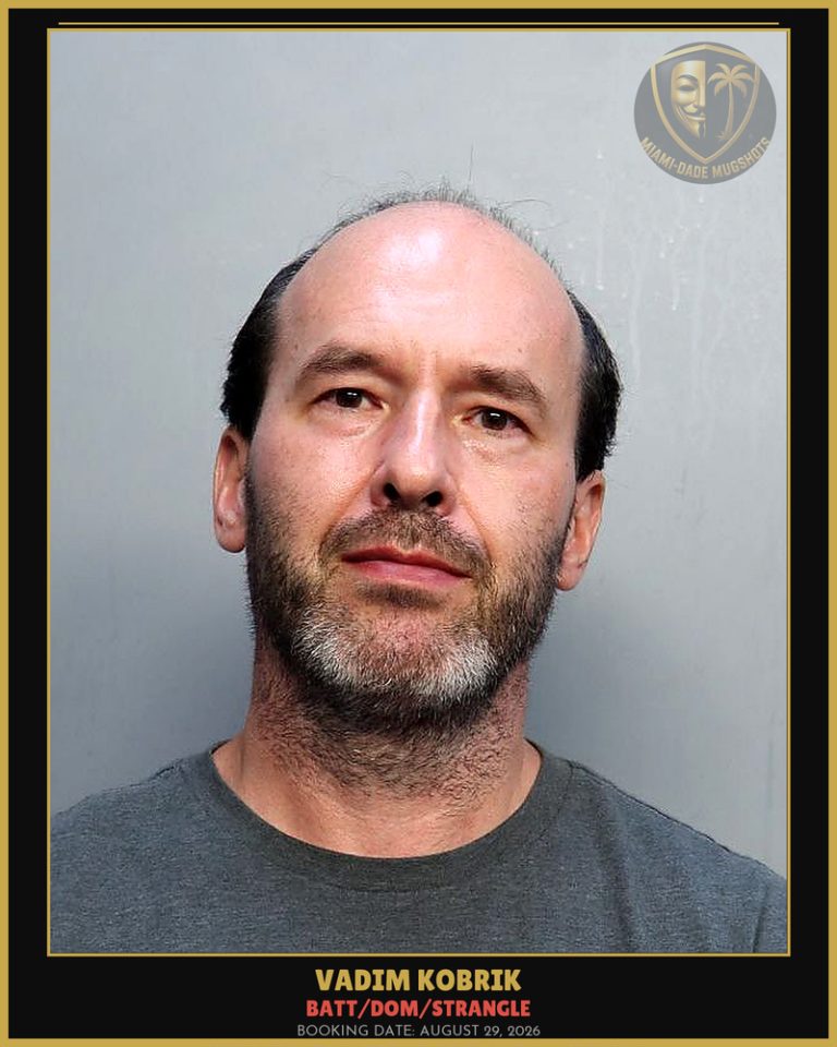 Kobrik Vadim Arrested – BATT/DOM/STRANGLE – Miami-Dade County (August 29, 2026)