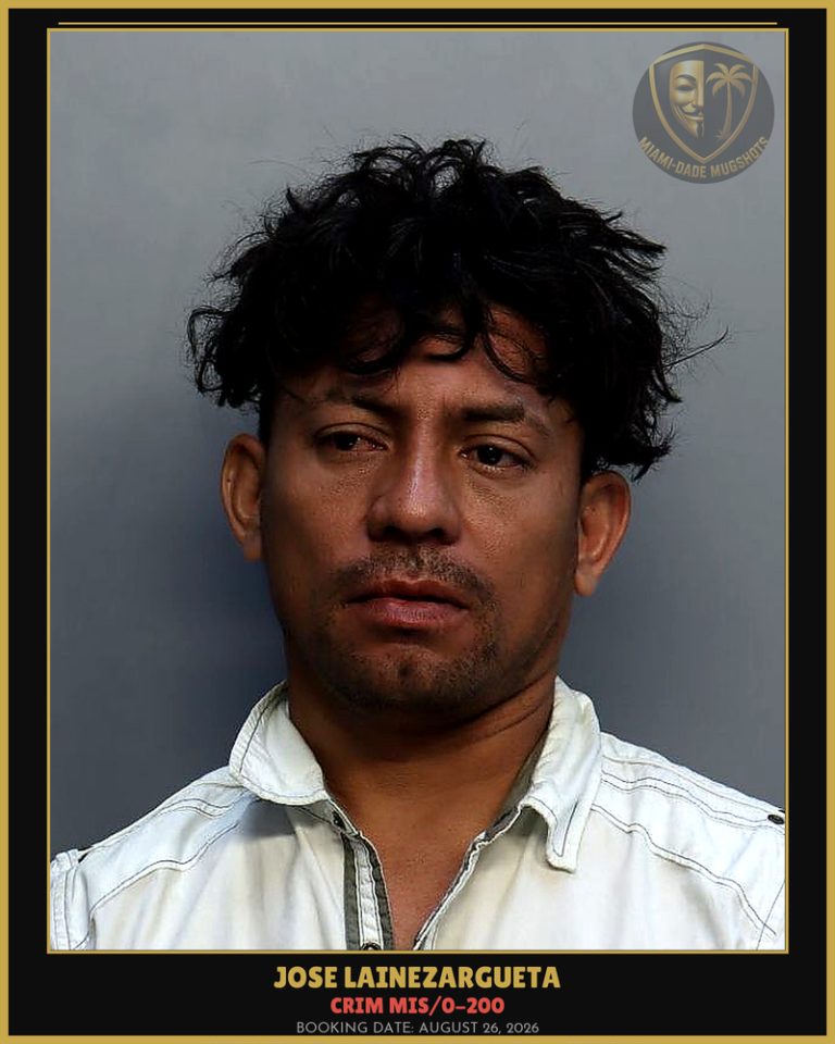 Lainezargueta Jose Noel Arrested – CRIM MIS/0-200 – Miami-Dade County (August 26, 2026)