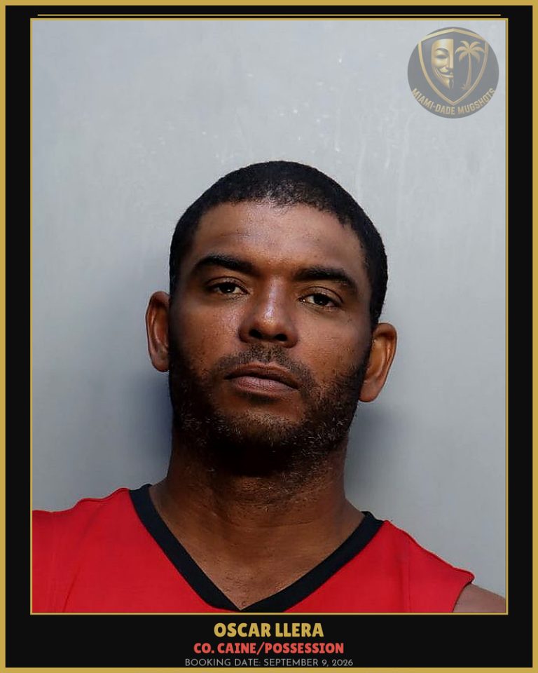 Llera Oscar Manuel Arrested – Co. Caine/POSSESSION – Miami-Dade County (September 9, 2026)