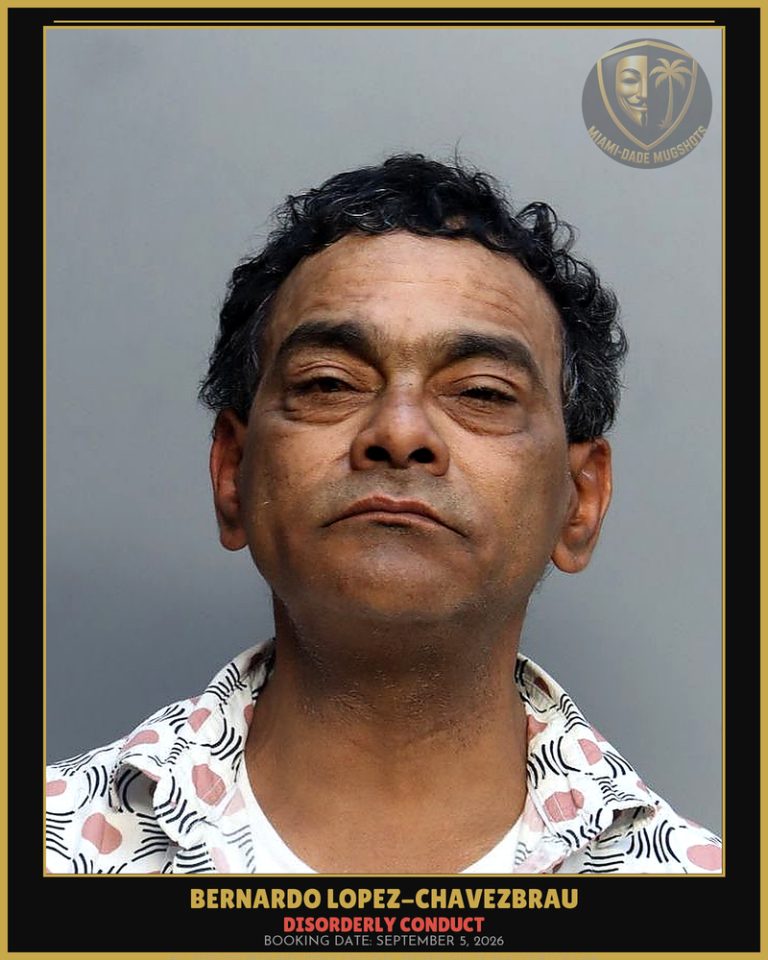 Lopez-Chavezbrau Bernardo Arrested – DISORDERLY CONDUCT – Miami-Dade County (September 5, 2026)