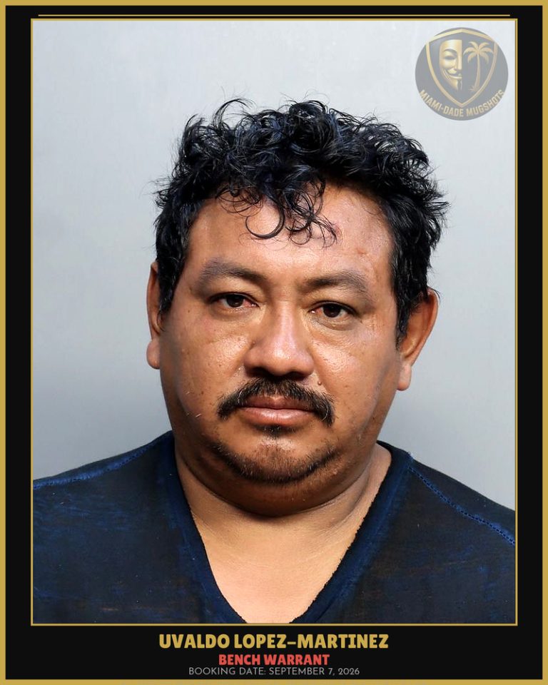 Lopez-Martinez Uvaldo Arrested – BENCH WARRANT – Miami-Dade County (September 7, 2026)