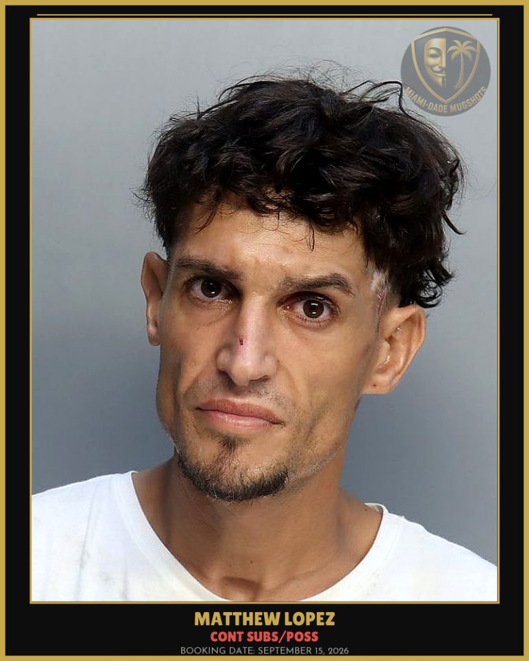 Lopez Matthew Arrested – CONT SUBS/POSS – Miami-Dade County (September 15, 2026)
