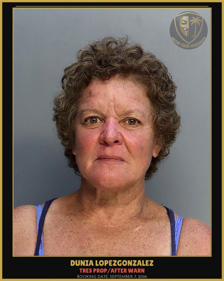 Lopezgonzalez Dunia Arrested – TRES PROP/AFTER WARN – Miami-Dade County (September 7, 2026)