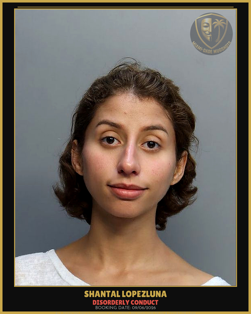 Lopezluna Shantal  Carolina Arrested – Disorderly Conduct – Miami-Dade County (Unknown)
