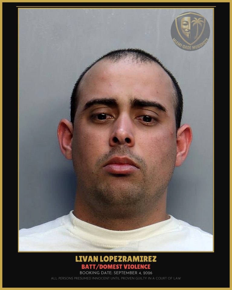 Lopezramirez Livan Arrested – BATT/DOMEST VIOLENCE – Miami-Dade County (September 4, 2026)