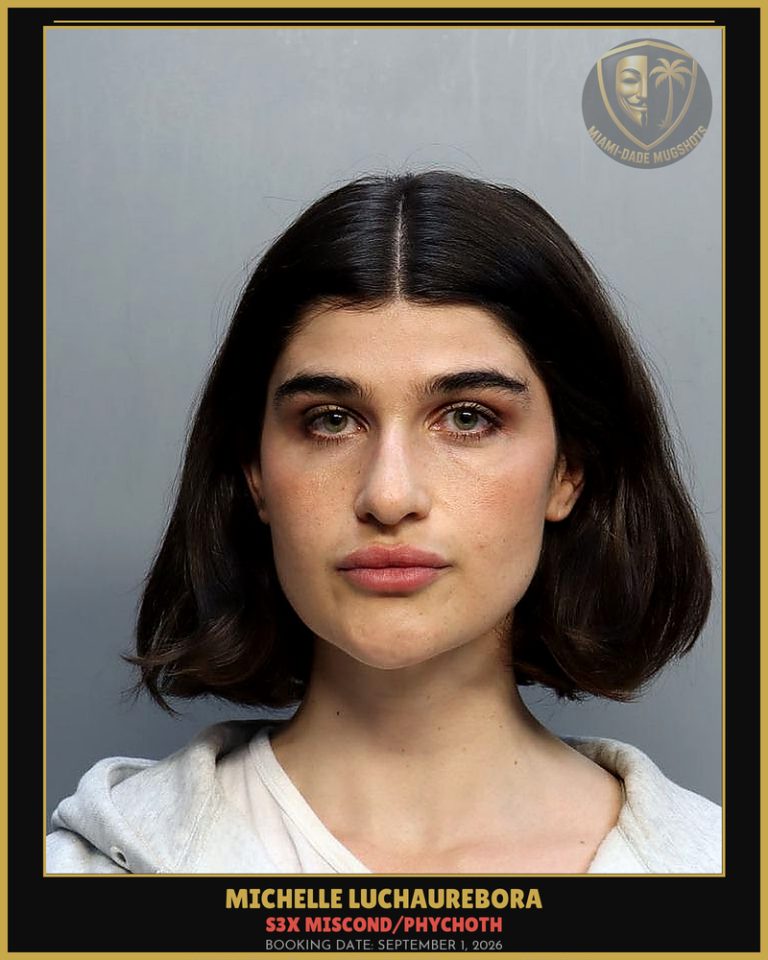 Luchaurebora Michelle Arrested – s3x MISCOND/PHYCHOTH – Miami-Dade County (September 1, 2026)