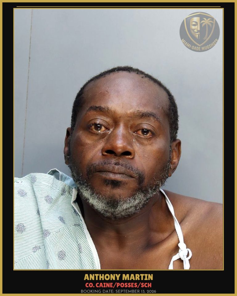 Martin Anthony Arrested – Co. Caine/POSSES/SCH – Miami-Dade County (September 13, 2026)