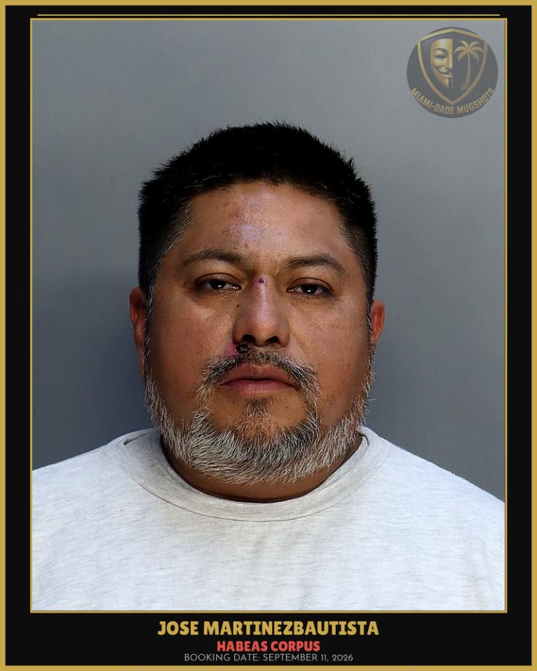 Martinezbautista Jose Arrested – HABEAS CORPUS – Miami-Dade County (September 11, 2026)