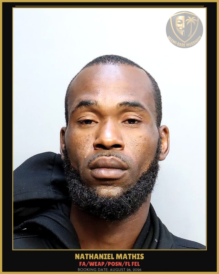 Mathis Nathaniel Dovan Arrested – FA/WEAP/POSN/FL FEL – Miami-Dade County (August 26, 2026)