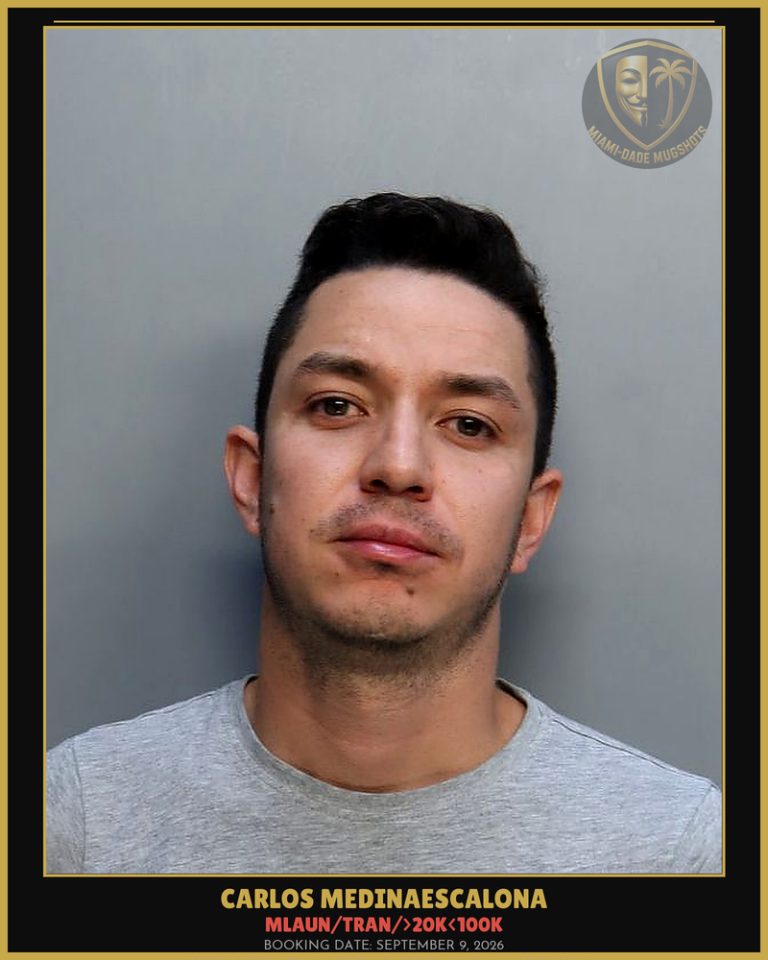 Medinaescalona Carlos  Erique Arrested – MLAUN/TRAN/>20K<100K – Miami-Dade County (September 9, 2026)