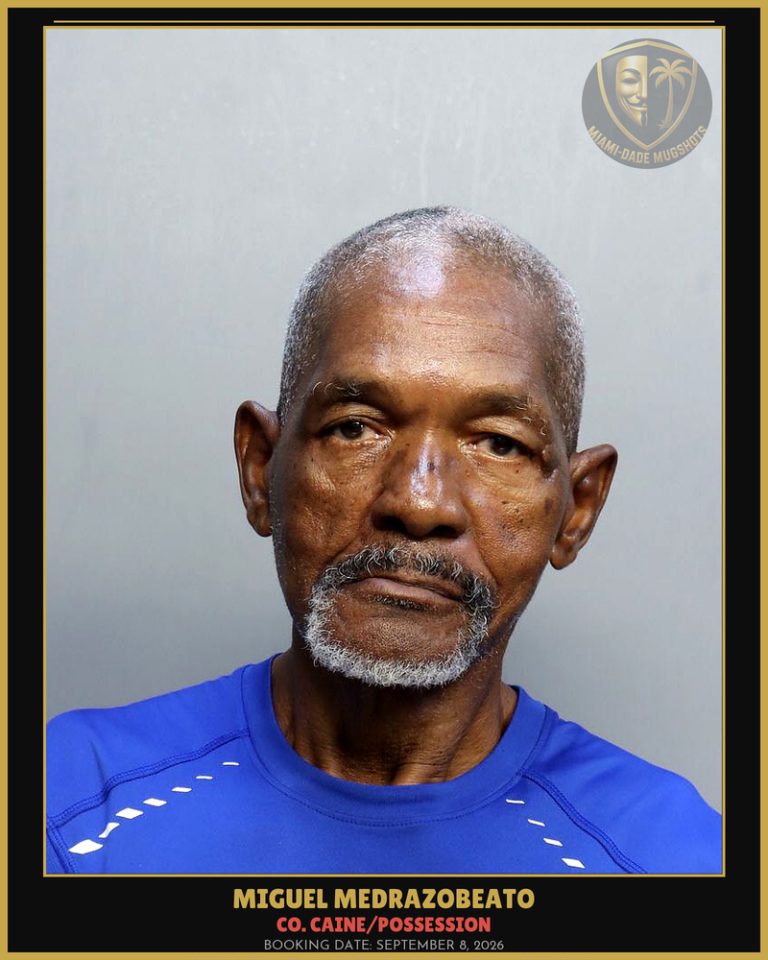 Medrazobeato Miguel Arrested – Co. Caine/POSSESSION – Miami-Dade County (September 8, 2026)