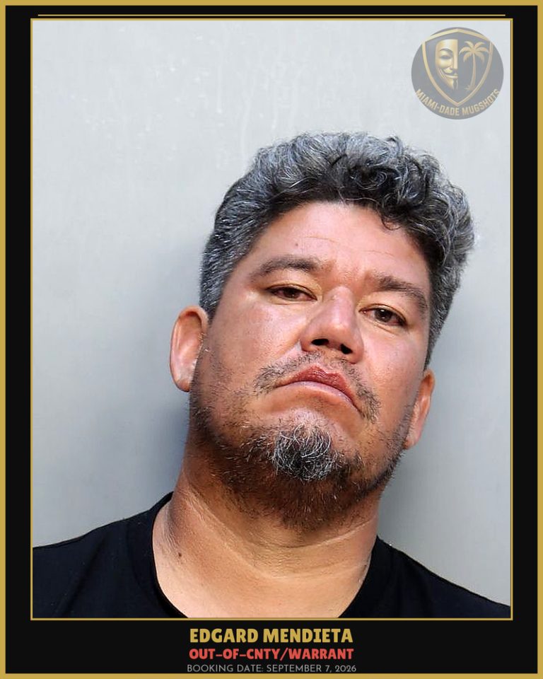 Mendieta Edgard  J Arrested – OUT-OF-CNTY/WARRANT – Miami-Dade County (September 7, 2026)