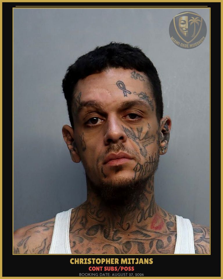 Mitjans Christopher Arrested – CONT SUBS/POSS – Miami-Dade County (August 27, 2026)