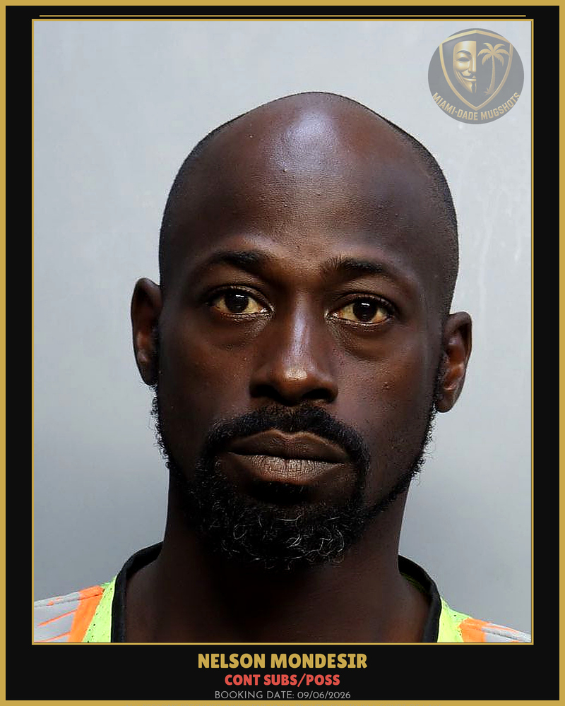 Mondesir Nelson Arrested – Cont Subs/Poss – Miami-Dade County (Unknown)