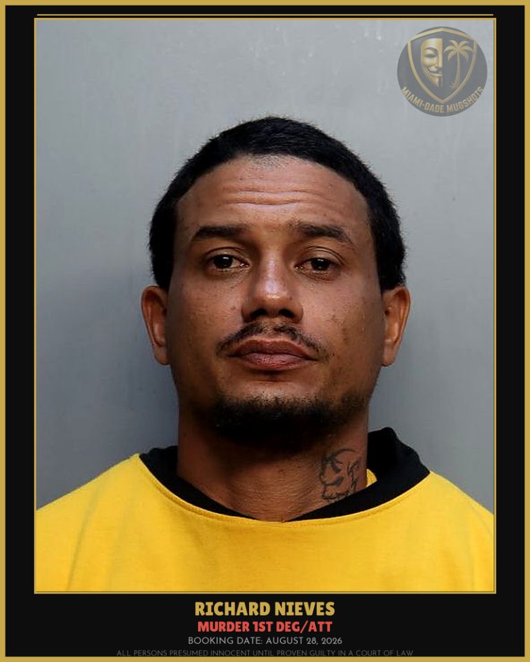 Nieves Richard Arrested – MURDER 1ST DEG/ATT – Miami-Dade County (August 28, 2026)