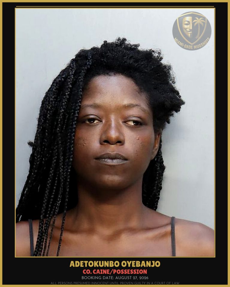 Oyebanjo Adetokunbo Rebekah Arrested – Co. Caine/POSSESSION – Miami-Dade County (August 27, 2026)