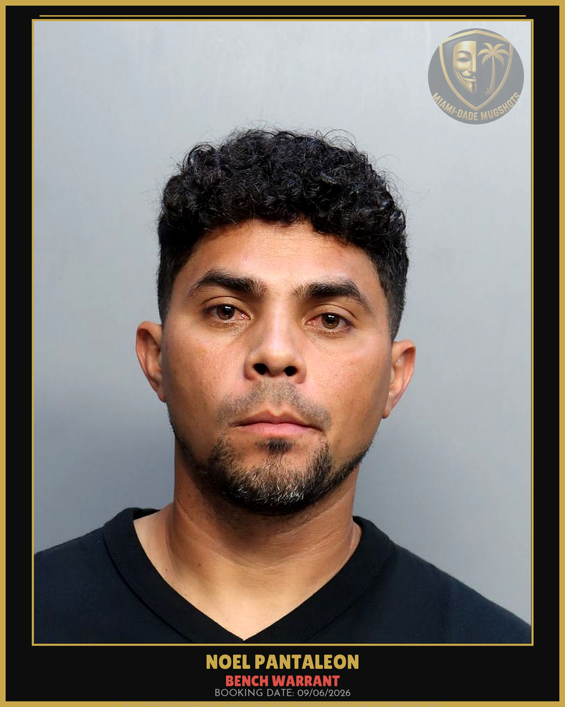 Pantaleon Noel  Yafet Arrested – Bench Warrant – Miami-Dade County (Unknown)