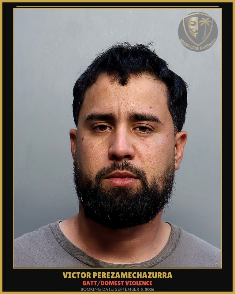 Perezamechazurra Victor  Manuel Arrested – BATT/DOMEST VIOLENCE – Miami-Dade County (September 8, 2026)