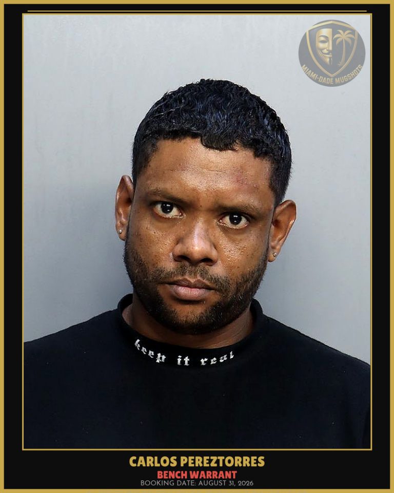 Pereztorres Carlos Alain Arrested – BENCH WARRANT – Miami-Dade County (August 31, 2026)