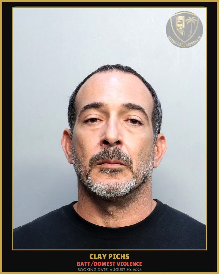 Pichs Clay Arrested – BATT/DOMEST VIOLENCE – Miami-Dade County (August 30, 2026)