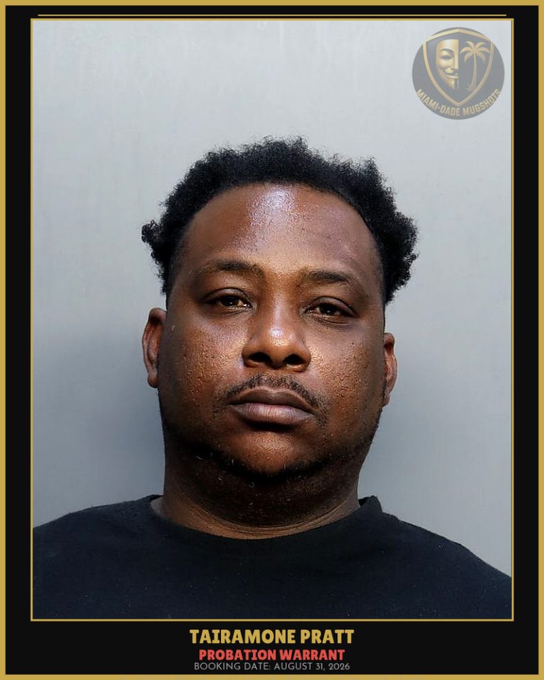 Pratt Tairamone Arrested – PROBATION WARRANT – Miami-Dade County (August 31, 2026)