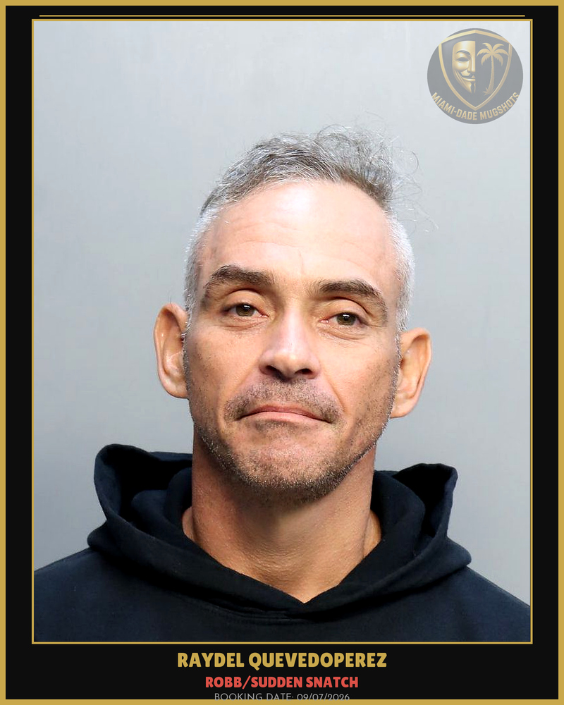 Quevedoperez Raydel Arrested – Robb/Sudden Snatch – Miami-Dade County (Unknown)