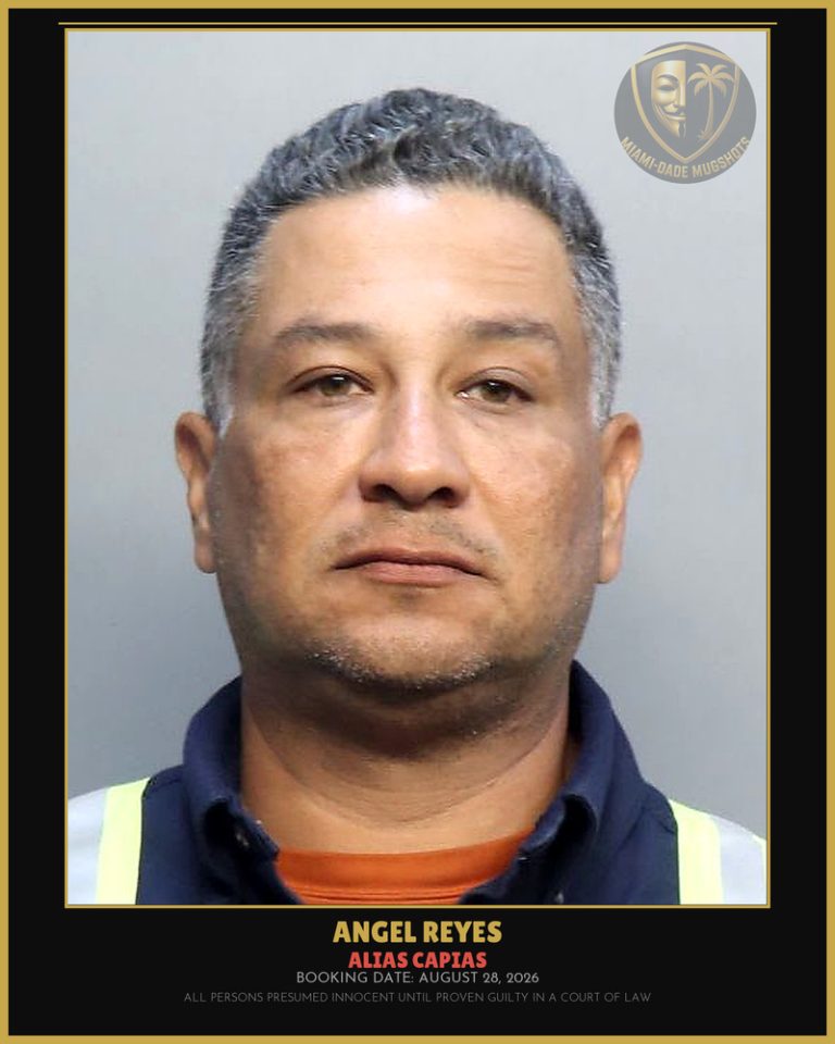 Reyes Angel Arrested – ALIAS CAPIAS – Miami-Dade County (August 28, 2026)