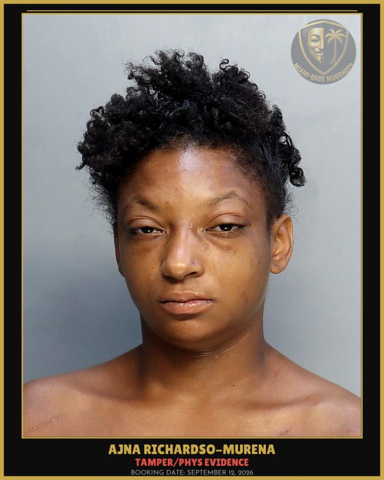 Richardso-Murena Ajna Patricia Arrested – TAMPER/PHYS EVIDENCE – Miami-Dade County (September 12, 2026)