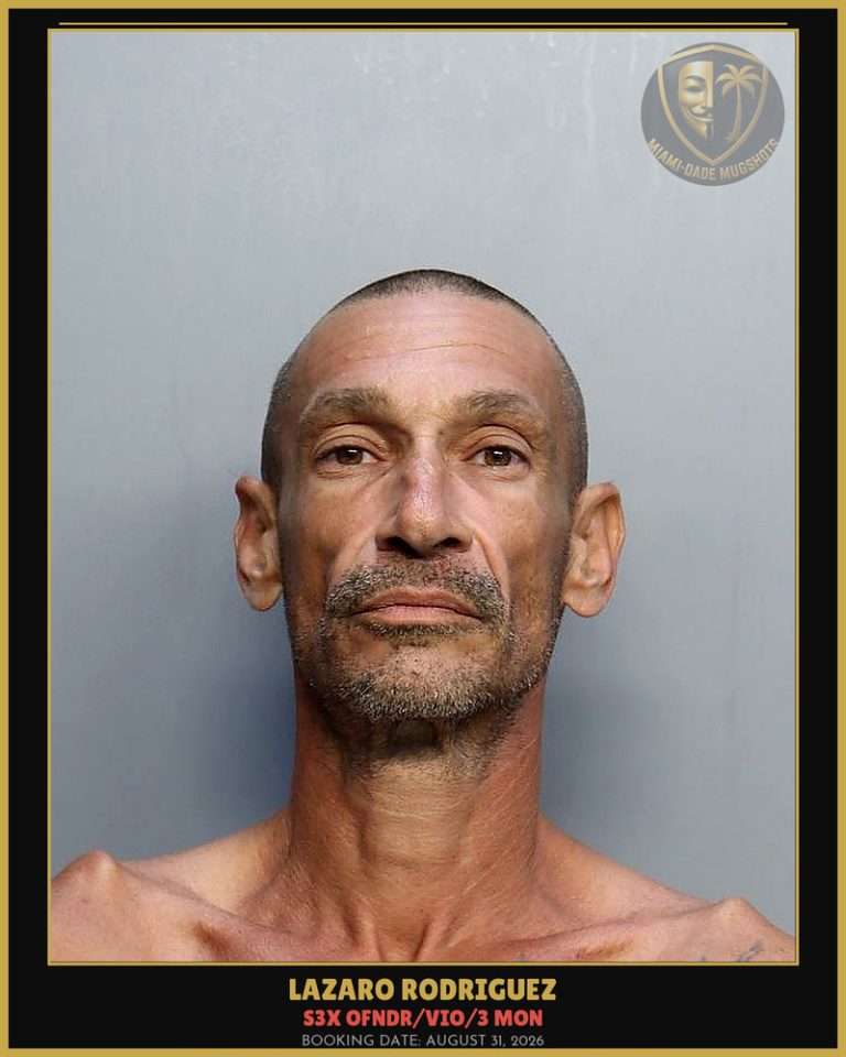 Rodriguez Lazaro D Arrested – s3x OFNDR/VIO/3 MON – Miami-Dade County (August 31, 2026)