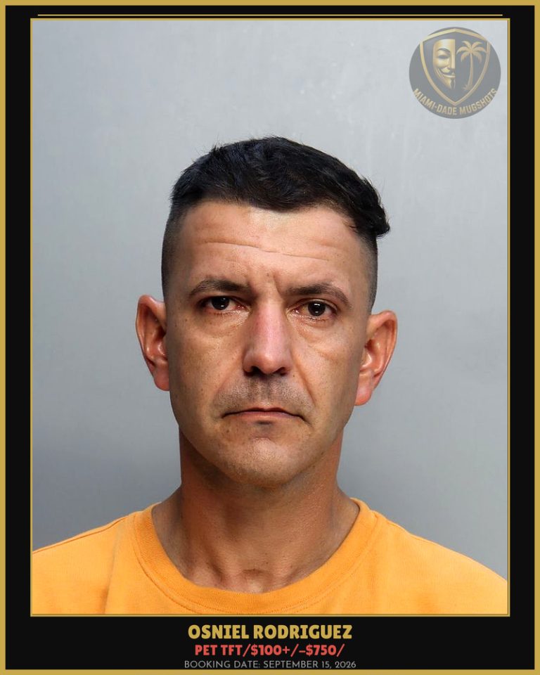 Rodriguez Osniel Llanes Arrested – PET TFT/$100+/-$750/ – Miami-Dade County (September 15, 2026)