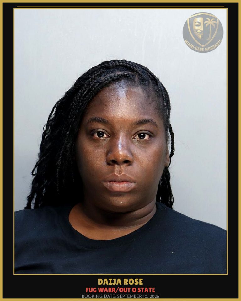 Rose Daija Lynquan Arrested – FUG WARR/OUT O STATE – Miami-Dade County (September 10, 2026)
