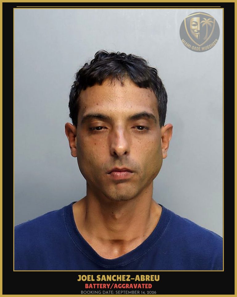 Sanchez-Abreu Joel Arrested – BATTERY/AGGRAVATED – Miami-Dade County (September 14, 2026)