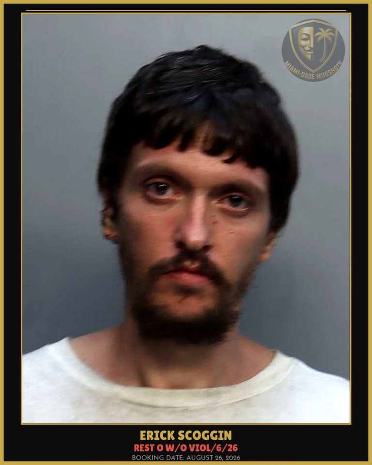 Scoggin Erick  Ernest Arrested – REST O W/O VIOL/6/26 – Miami-Dade County (August 26, 2026)