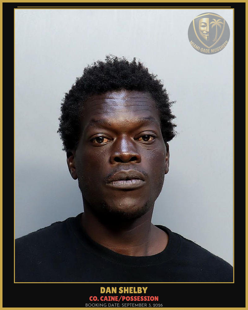 Shelby Dan Calvin Arrested – Co. Caine/Possession – Miami-Dade County (September 3, 2026)