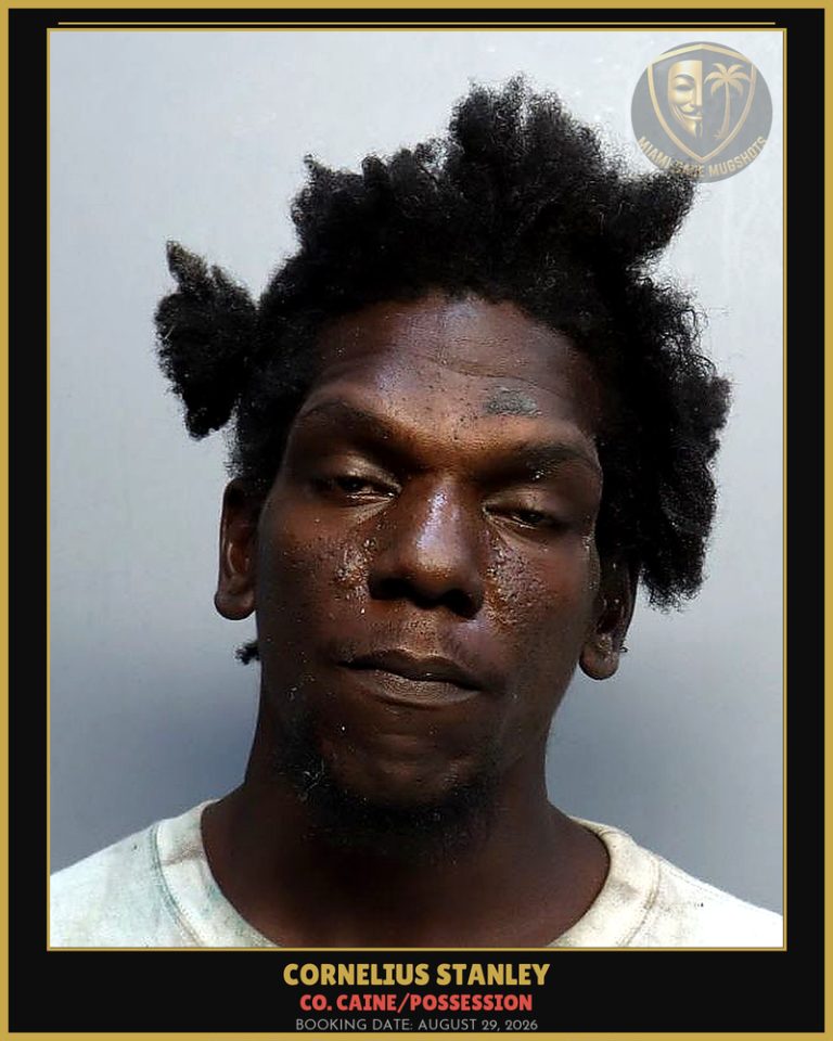 Stanley Cornelius Arrested – Co. Caine/POSSESSION – Miami-Dade County (August 29, 2026)