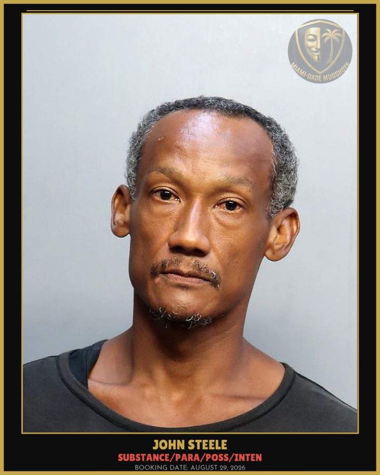 Steele John Arrested – SUBSTANCE/PARA/POSS/INTEN – Miami-Dade County (August 29, 2026)