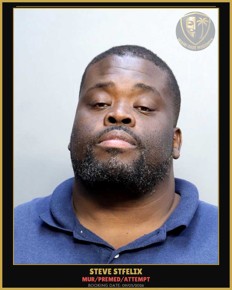 Stfelix Steve Arrested – Mur/Premed/Attempt – Miami-Dade County (Unknown)