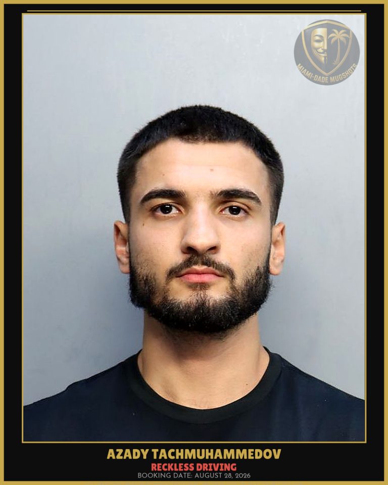 Tachmuhammedov Azady Arrested – RECKLESS DRIVING – Miami-Dade County (August 28, 2026)