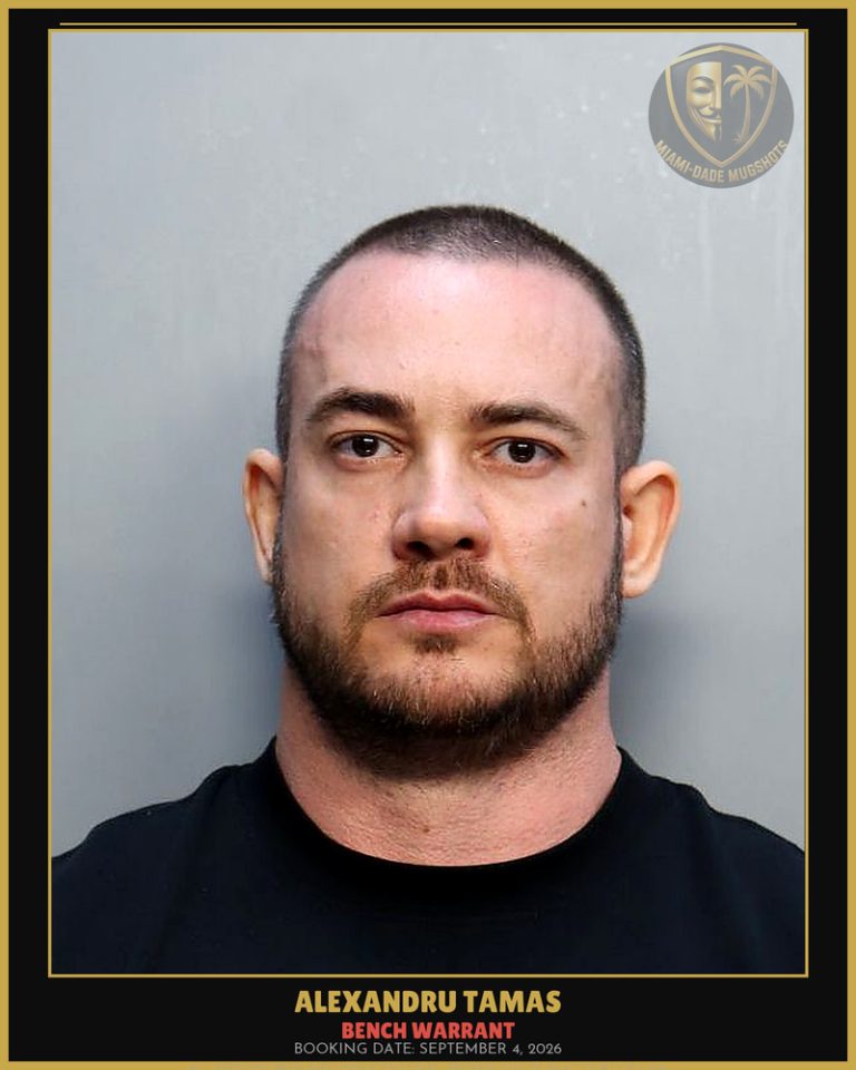 Tamas Alexandru Arrested – BENCH WARRANT – Miami-Dade County (September 4, 2026)