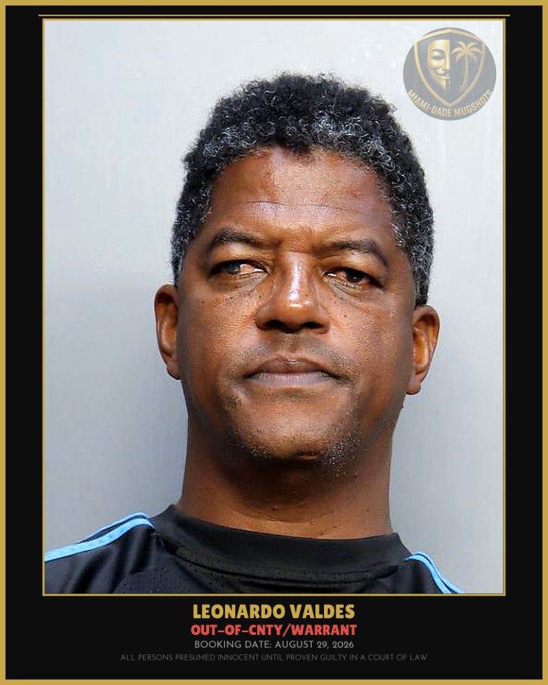Valdes Leonardo Arrested – OUT-OF-CNTY/WARRANT – Miami-Dade County (August 29, 2026)