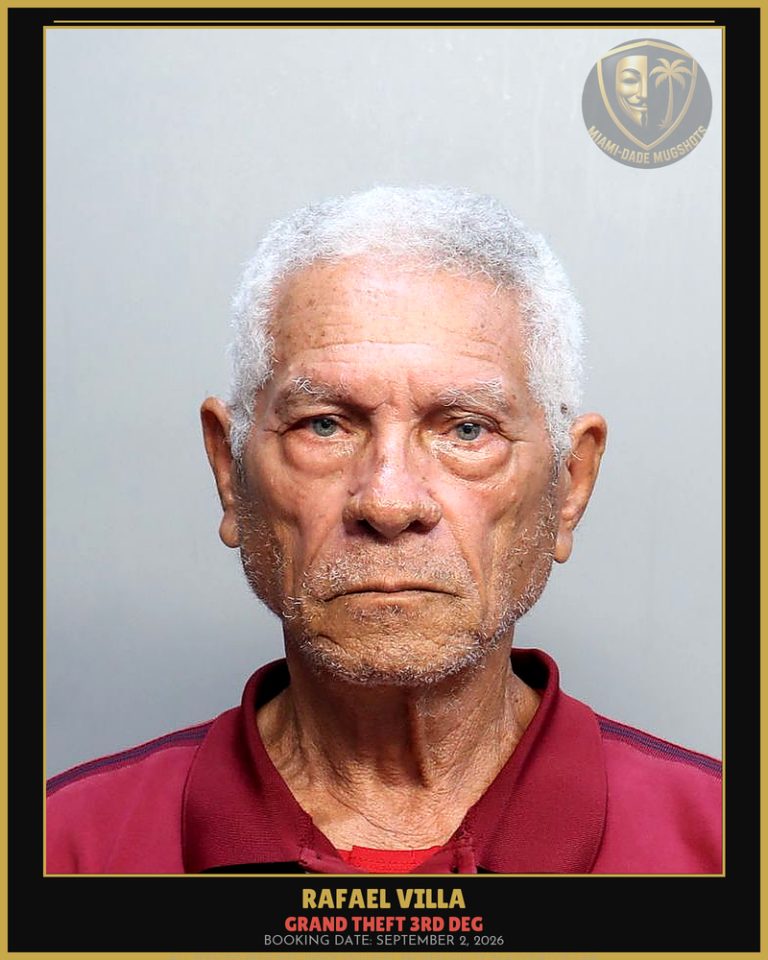 Villa Rafael Arrested – GRAND THEFT 3RD DEG – Miami-Dade County (September 2, 2026)