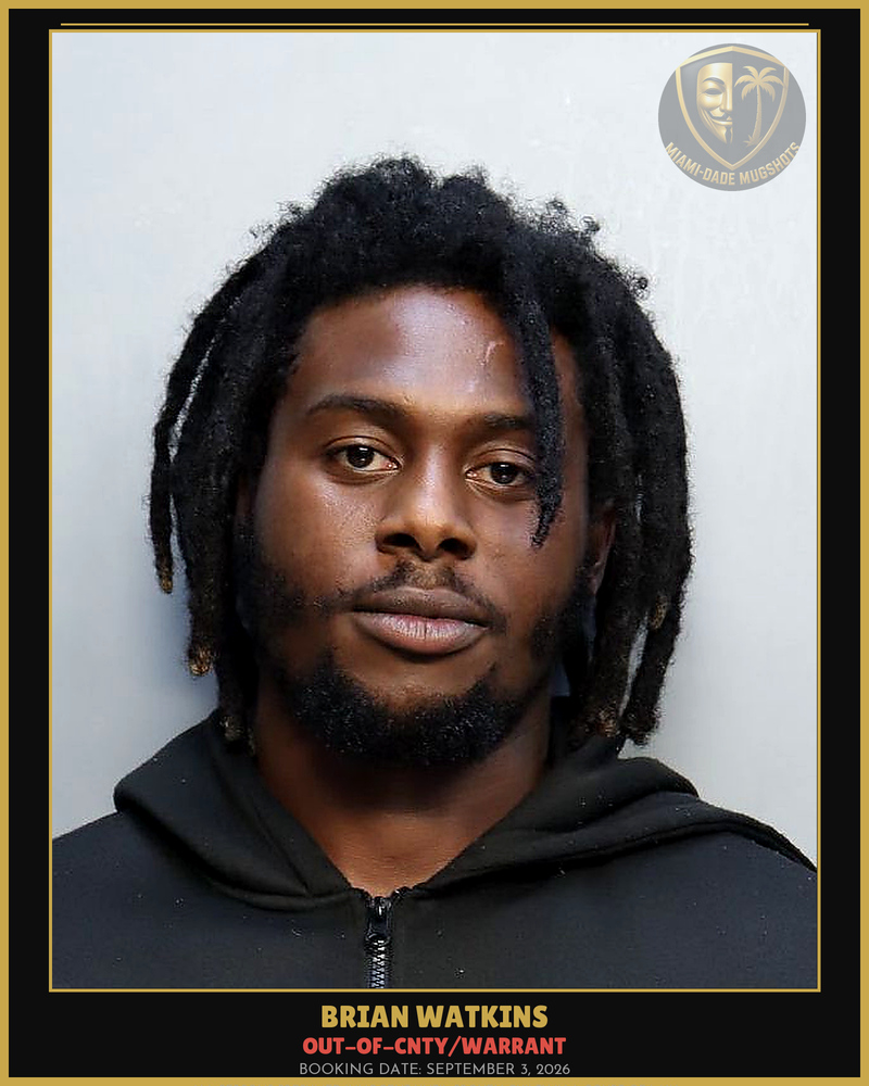Watkins Brian D Arrested – Out-Of-Cnty/Warrant – Miami-Dade County (September 3, 2026)