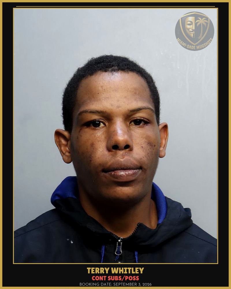 Whitley Terry Clarence Arrested – Cont Subs/Poss – Miami-Dade County (September 3, 2026)