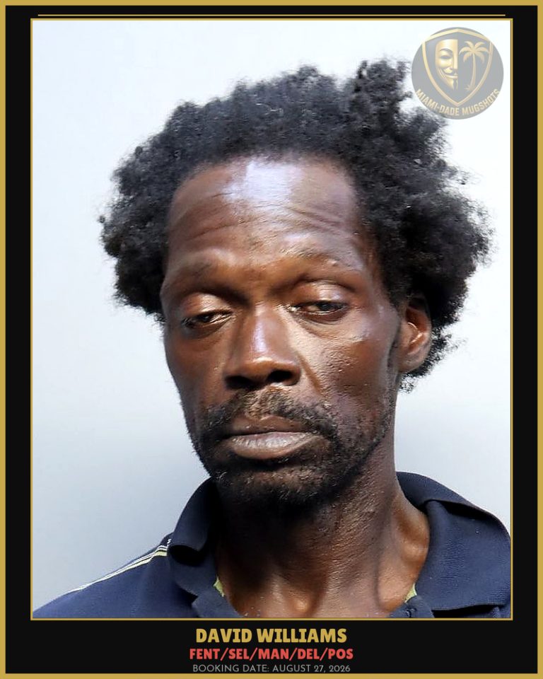 Williams David Cruz Arrested – FENT/SEL/MAN/DEL/POS – Miami-Dade County (August 27, 2026)