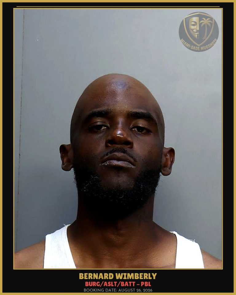 Wimberly Bernard Arrested – BURG/ASLT/BATT – PBL – Miami-Dade County (August 26, 2026)
