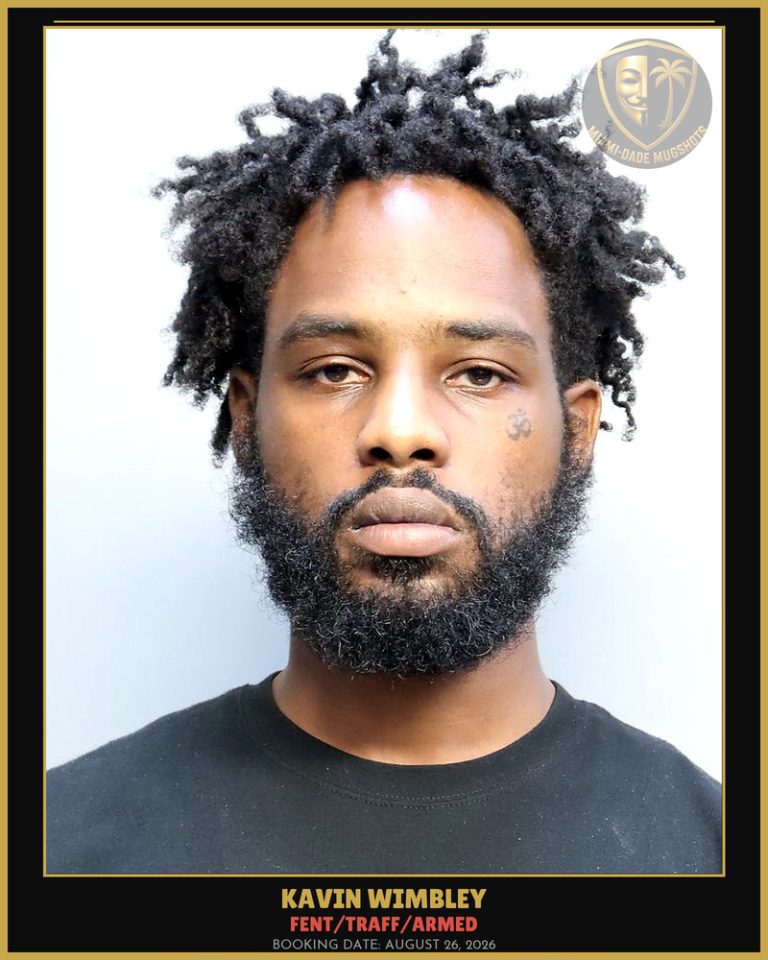 Wimbley Kavin Leonce Arrested – Fent/TRAFF/ARMED – Miami-Dade County (August 26, 2026)