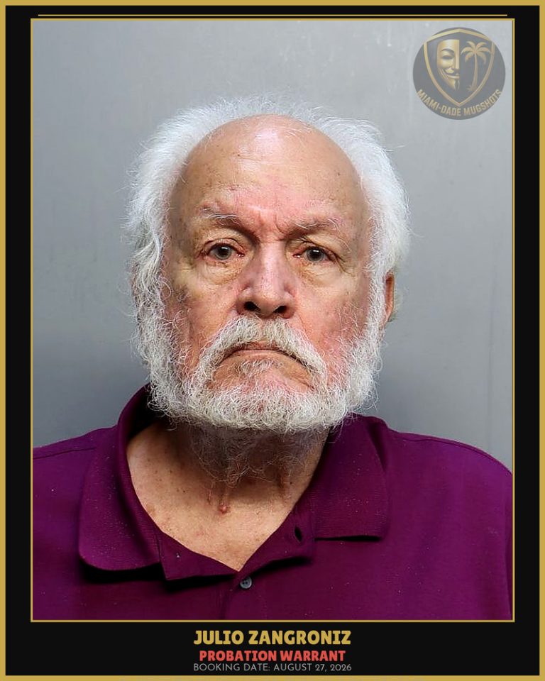 Zangroniz Julio C Arrested – PROBATION WARRANT – Miami-Dade County (August 27, 2026)