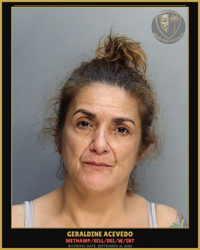 Acevedo Geraldine Arrested – Methamp/SELL/DEL/W/INT – Miami-Dade County (September 16, 2026)